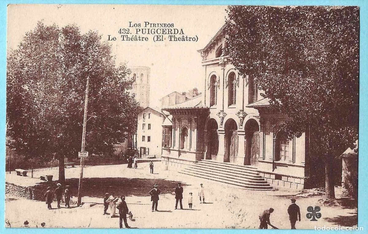Postales: LOS PIRINEOS - 432. PUIGCERDA - LE THEATRE, EL THEATRO. MTJL