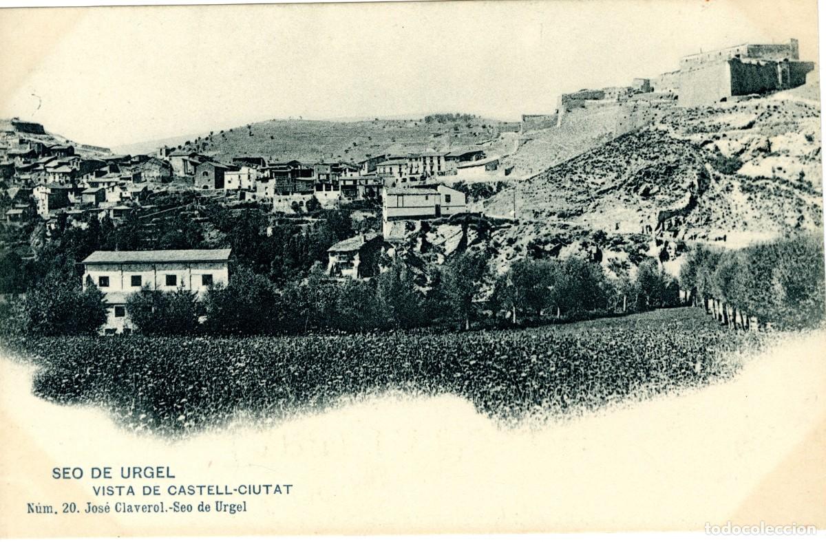 Postales: Seo de Urgel. Vista de Castell-Ciuta. Jos&eacute; Claverol, n&uacute;m 20