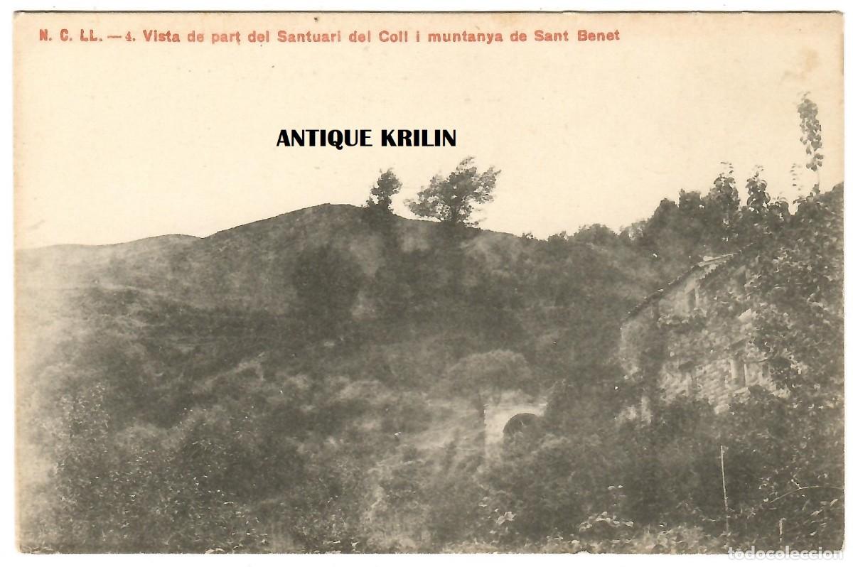 Postales: N.C.LL. N&ordm; 4 VISTA DE PART DEL SANTUARI DEL COLL I MUNTANYA DE SANT BENET / SIN FRANQUEAR
