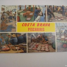 Postales: COSTA BRAVA, PESCADORES. , ESCRITA.. Lote 399033364