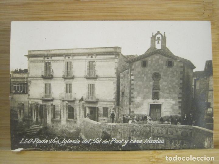 Postcards: RODA (VICH)-IGLESIA DEL SOL DEL PONT Y CASA NICOLAU-FOTOGRAFICA-POSTAL ANTIGUA-(101.655)