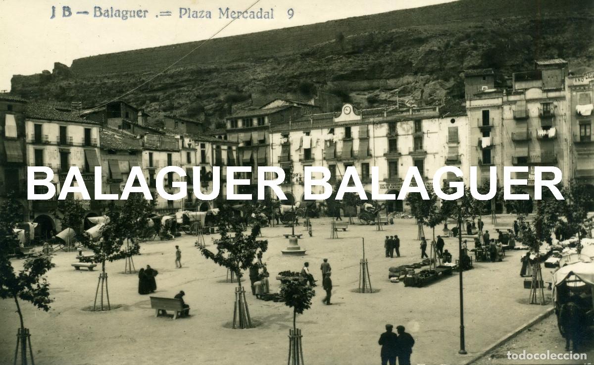 Postales: BALAGUER - PLA&Ccedil;A MERCADAL 9 - Foto 1