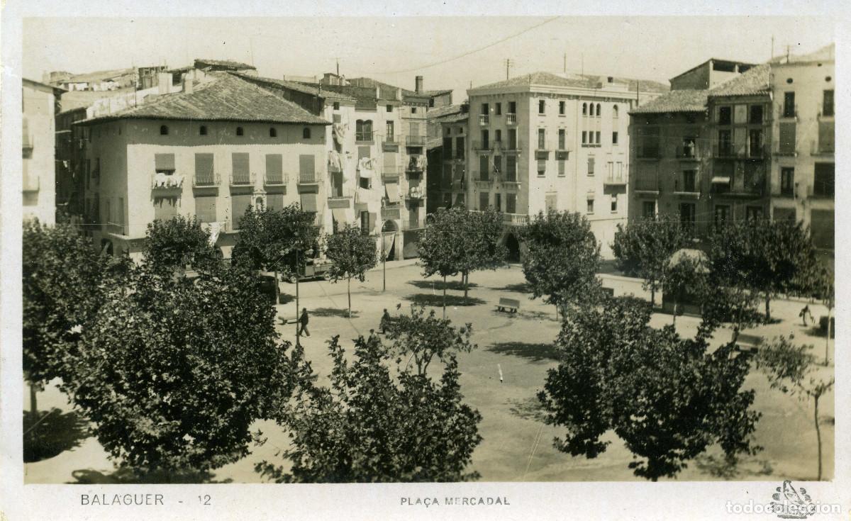 Postales: BALAGUER - PLA&Ccedil;A MERCADAL - Foto 1