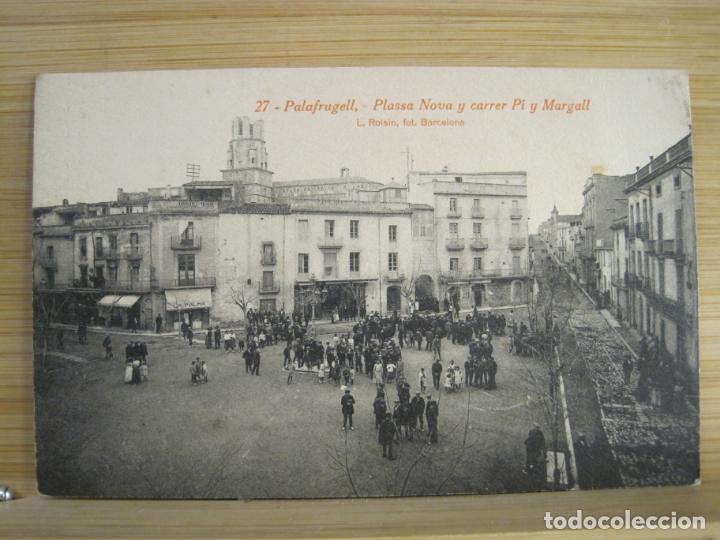 Postcards: PALAFRUGELL-PLASSA NOVA Y CARRER PI Y MARGALL-ROISIN-27-POSTAL ANTIGUA-(101.926)