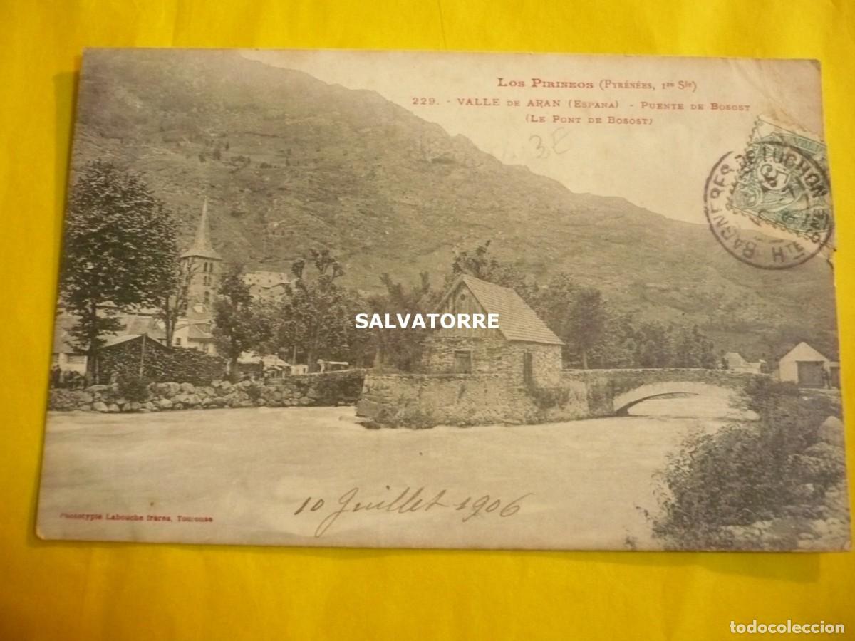 Postales: LOS PIRINEOS PYR&Eacute;N&Eacute;ES 229 VALLE DE ARAN PUENTE DE BOSSOT LABOUCHE 1906 DIFICIL
