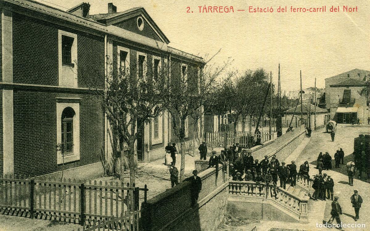 Postales: T&Aacute;RREGA - ESTACIO DEL FERROCARRIL DEL NORT - Foto 1