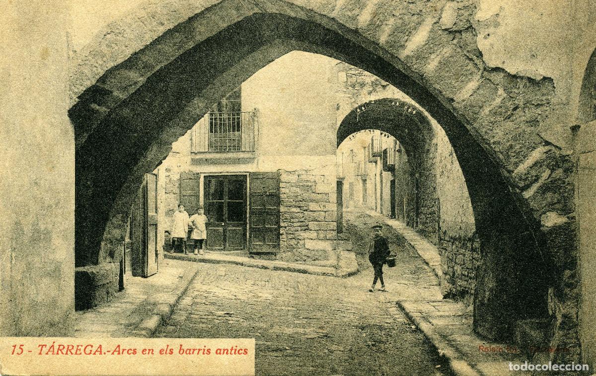 Postales: T&Aacute;RREGA - ARCS EN ELS BARRIS ANTICS - Foto 1
