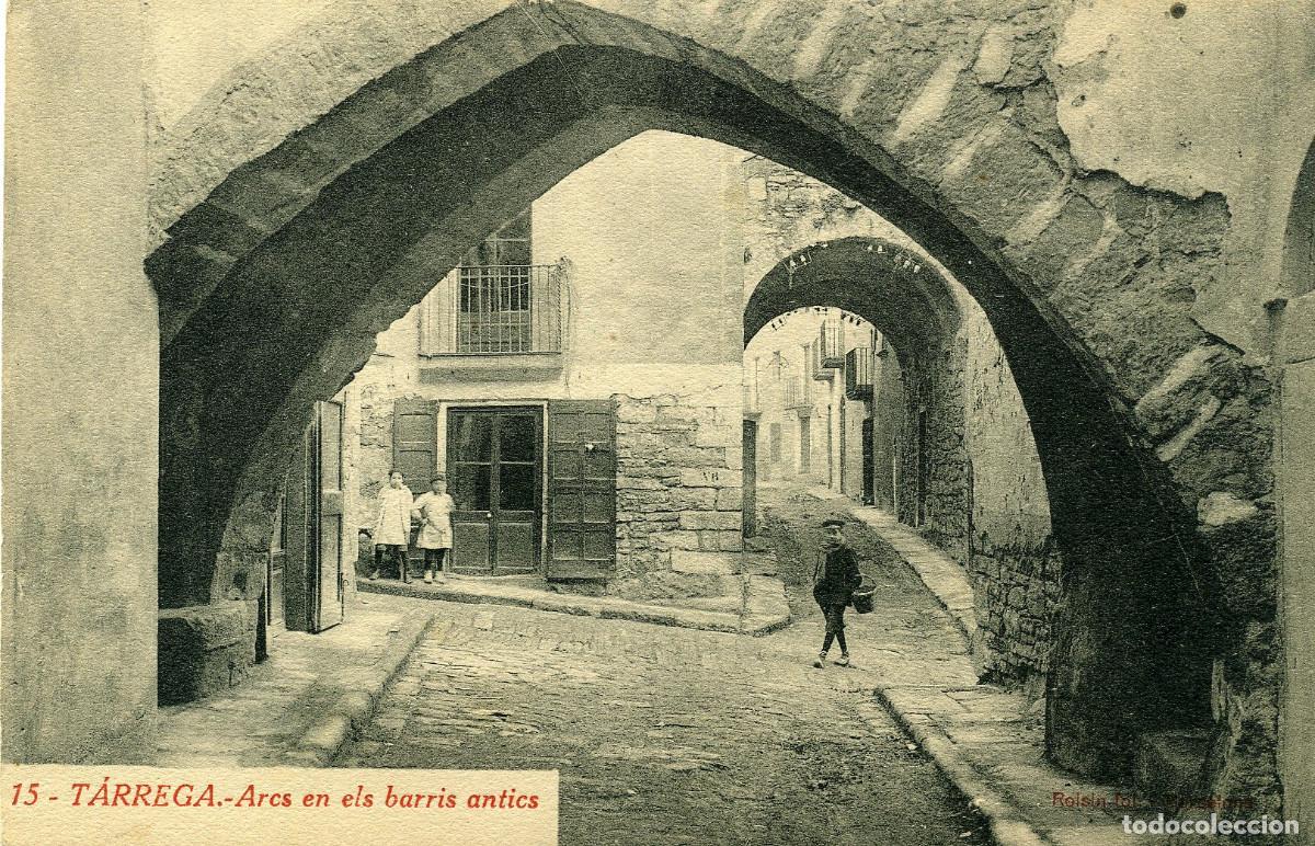 Postales: T&Aacute;RREGA - ARCS EN ELS BARRIS ANTICS - Foto 1