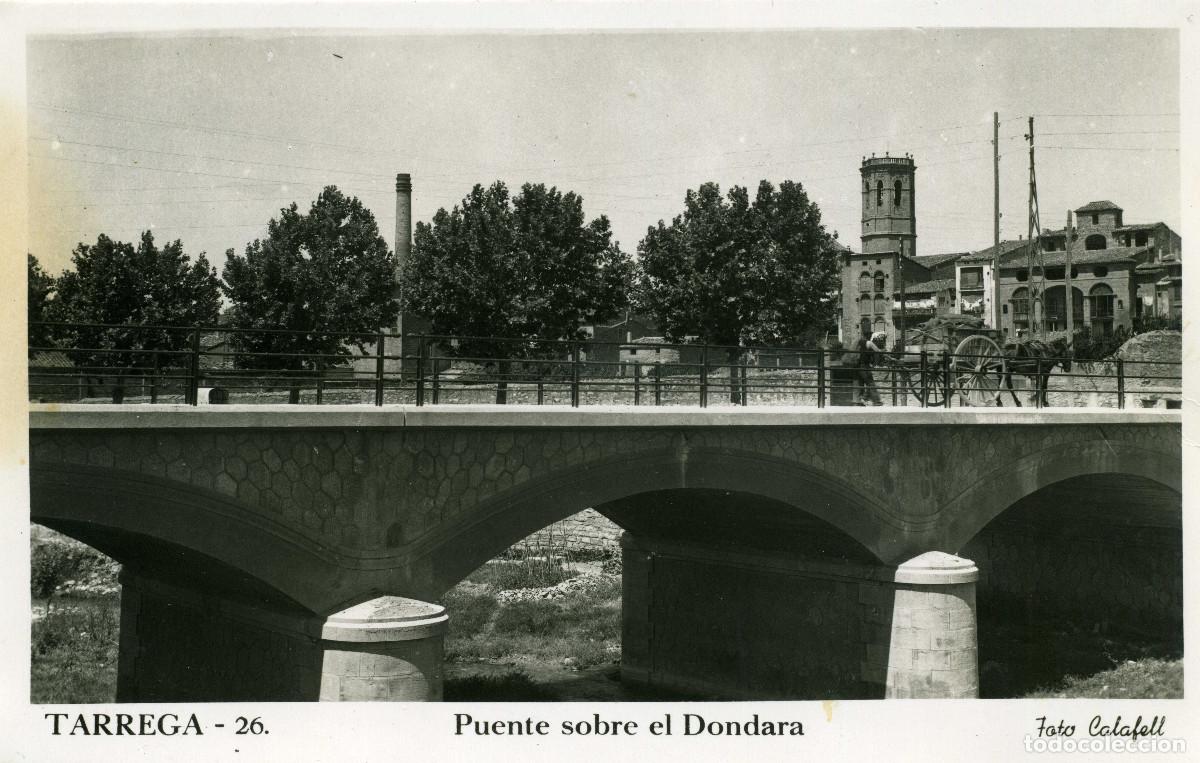 Postales: TARREGA - PUENTE SOBRE EL DONDARA