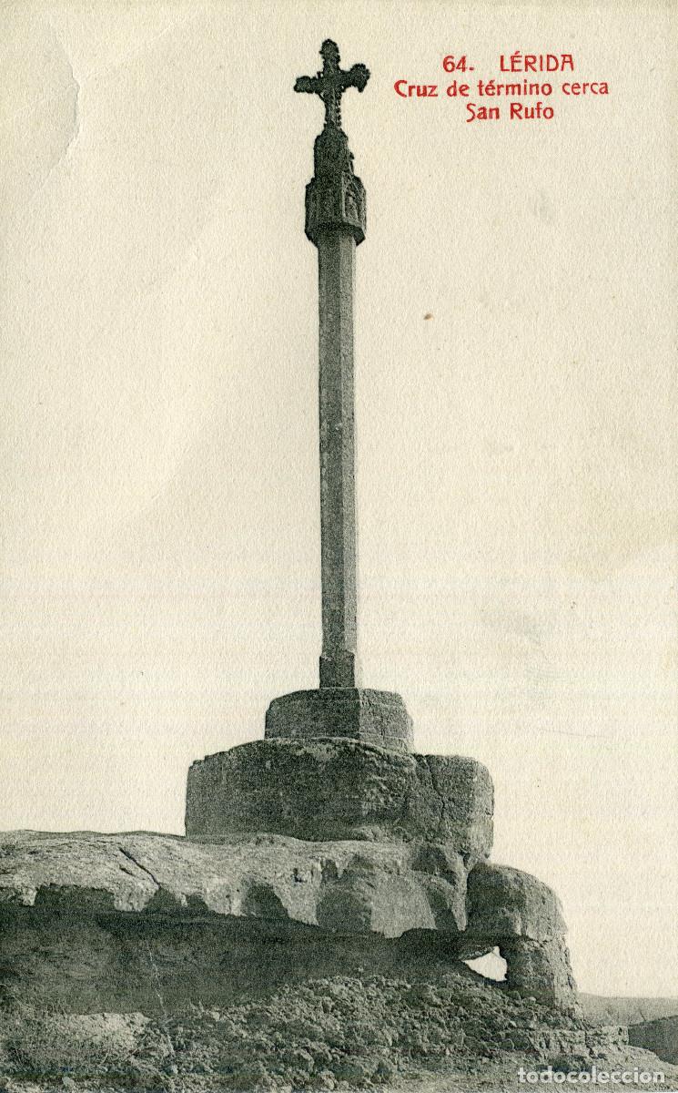 Postales: LERIDA - CRUZ DE T&Eacute;RMINO