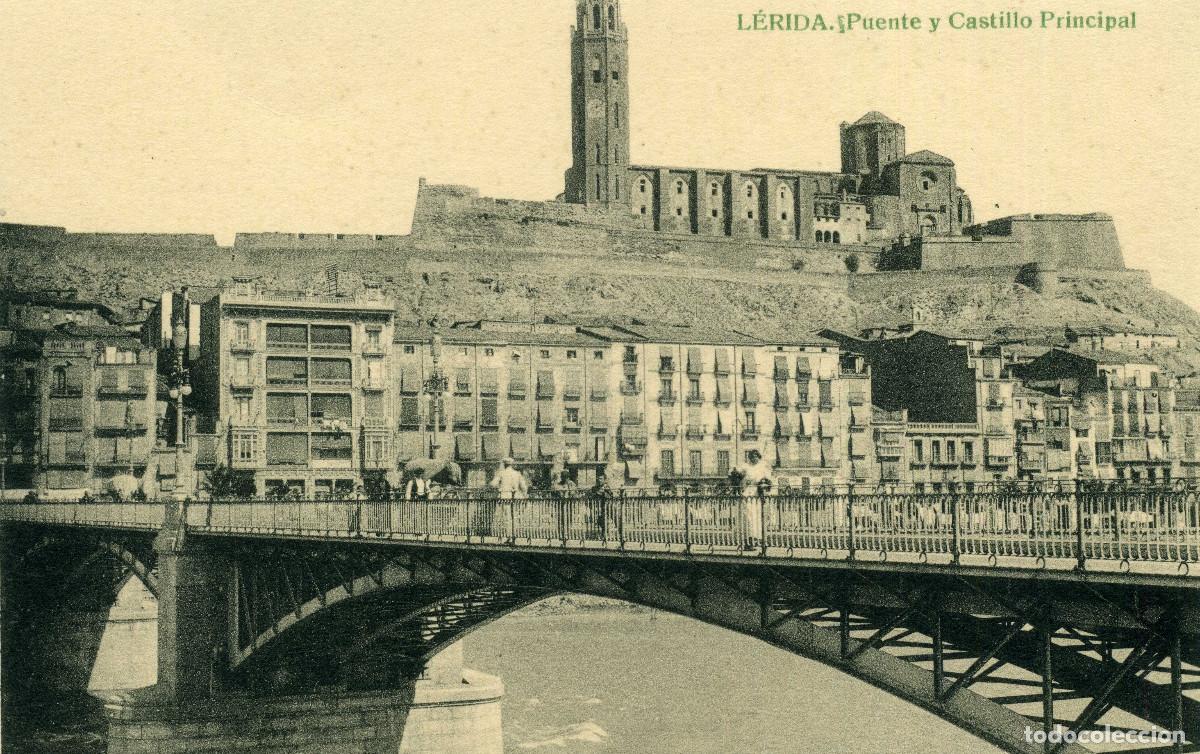 Postales: LERIDA - PUENTE Y CASTILLO PRINCIPAL