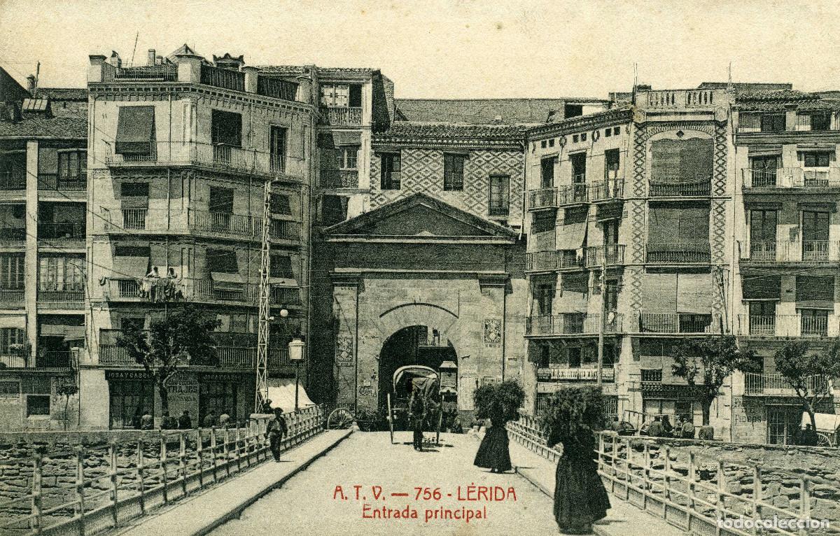 Postales: LERIDA - ENTRADA PRINCIPAL