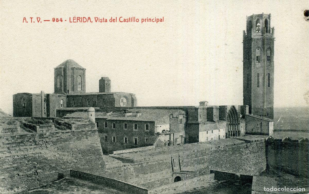 Postales: LERIDA - VISTA DEL CASTILLO PRINCIPAL