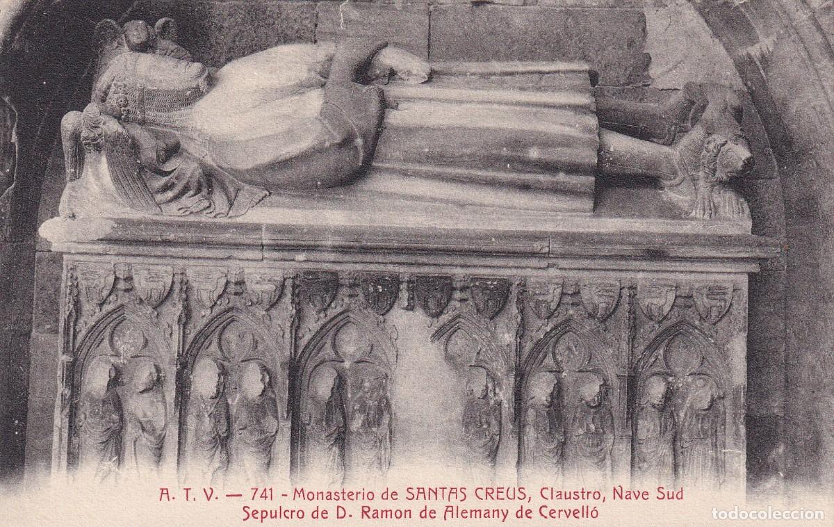 Postales: MONASTERIO SANTES CREUS - SEPULCRO DE D. RAMON DE ALEMANY DE CERVELL&Oacute;