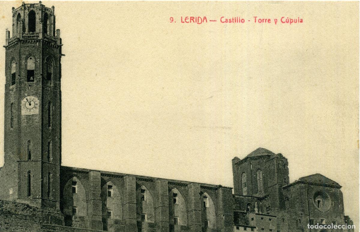 Postales: LERIDA - CASTILLO TORRE Y C&Uacute;PULA