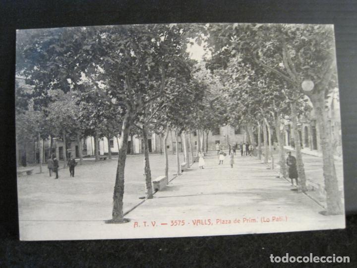 Cartoline: VALLS-PLAZA PRIM (LO PATI)-ATV 3575 A.T.V.-POSTAL ANTIGUA-(102.999)