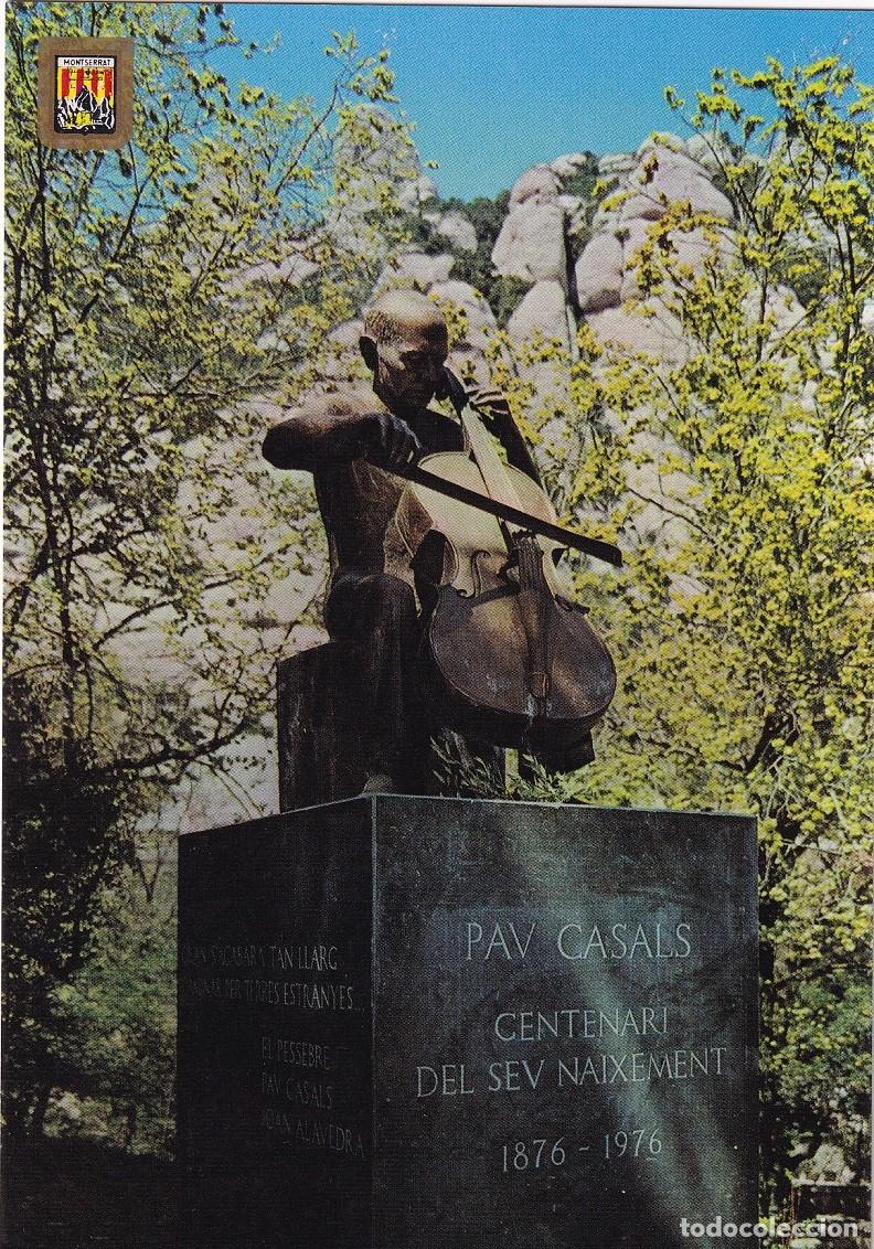 Postales: N&ordm; 114 Montserrat - Monument a Pau Casals