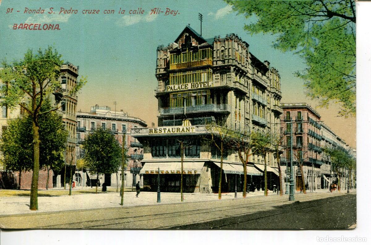 Postales: BARCELONA-RONDA SAN PEDRO-ALI -BEY -PALACE HOTEL RESTAURANTE-VENINI N&ordm; 91
