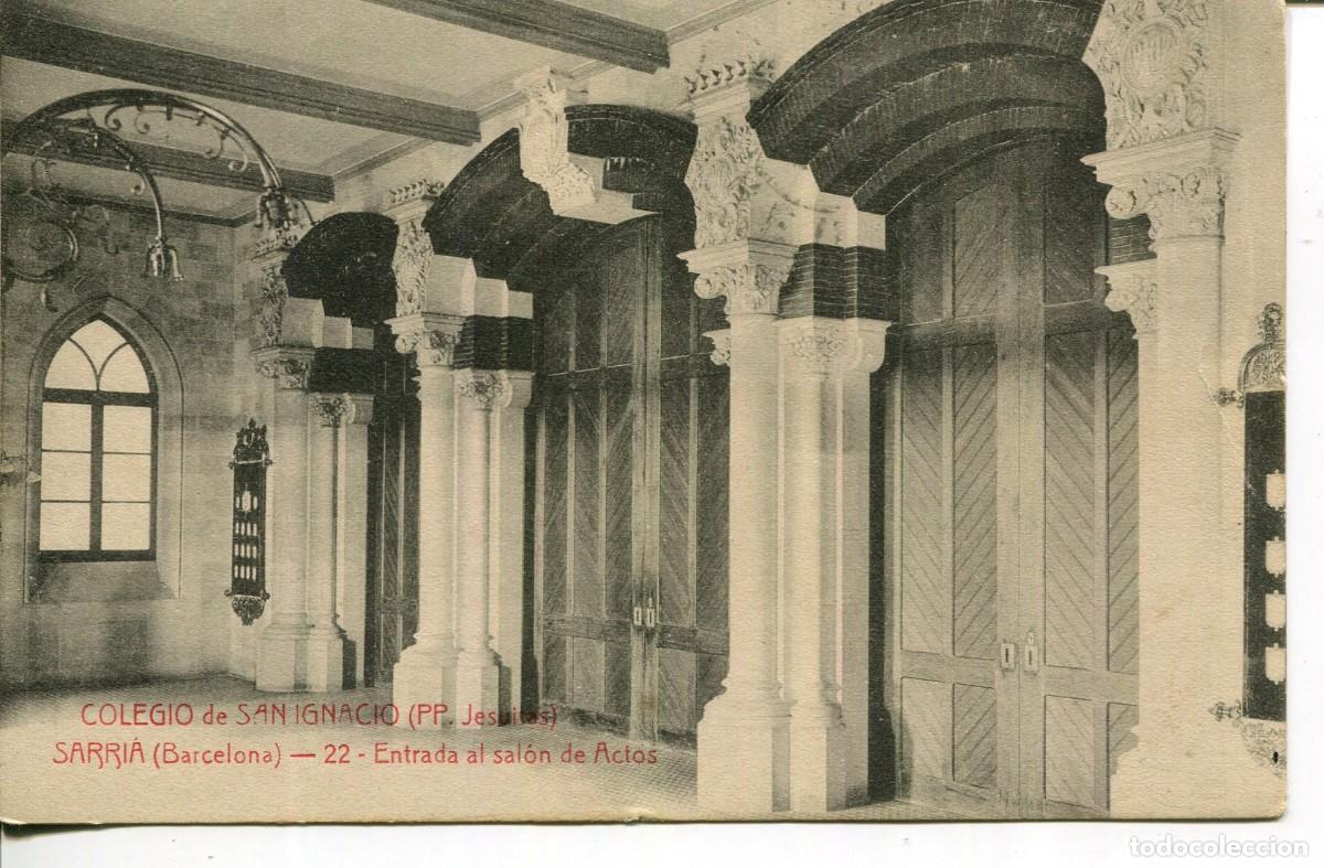 Postales: BARCELONA-SARRIA-COLEGIO SAN IGNACIO (PP JESUITAS) ENTRADA AL SAL&Oacute;N DE ACTOS- A.T.V. N&ordm; 22