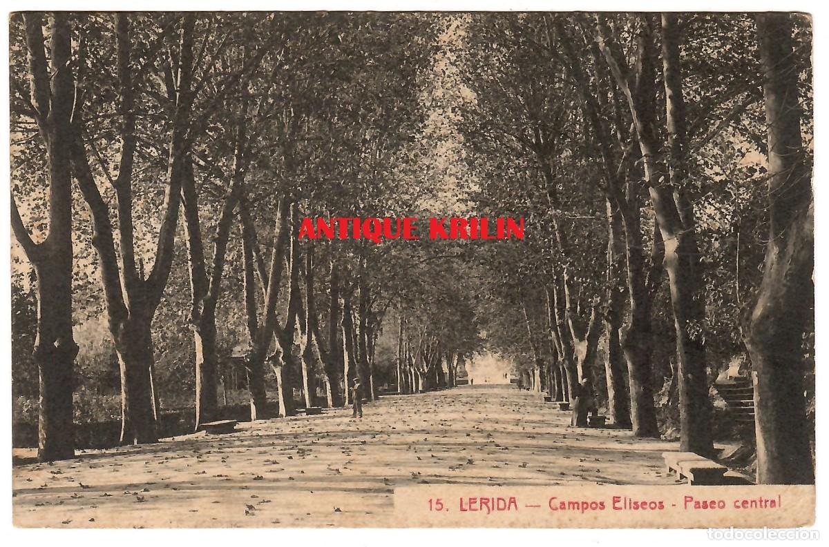 Postales: LERIDA N&ordm; 15 CAMPOS ELISEOS , PASEO CENTRAL / IMP. SOL Y BENET / CIRCULADA 1918
