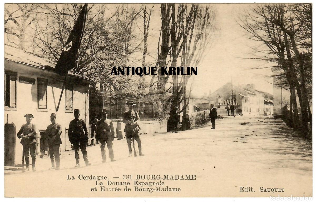 Postales: LA CERDAGNE N&ordm; 781 BOURG MADAME / LA DOUANE ESPAGNOLE / EDIT. SAUQUET / SIN FRANQUEAR