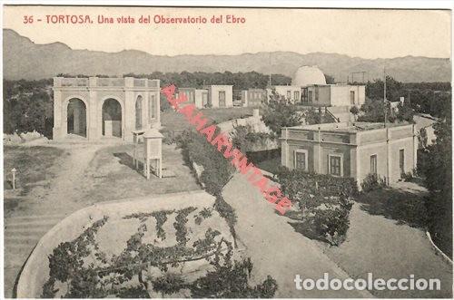Postcards: Tortosa (Tarragona): Una vista del Observatorio del Ebro. Fototipia Thomas. No circulada (A&ntilde;os 10)