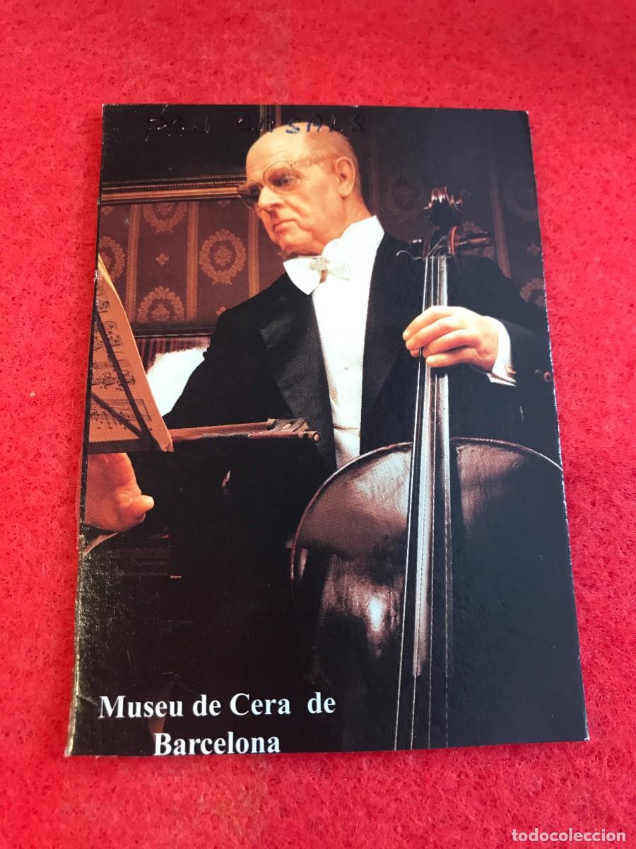 Postkarten: MUSEU DE CERA DE BARCELONA. PAU CASALS. 10,5 X 7CM