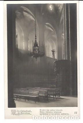 Postkarten: ANTIGUA POSTAL 11 LA CATEDRAL DE BARCELONA CORO Y BOVEDAS LATERALES RICART