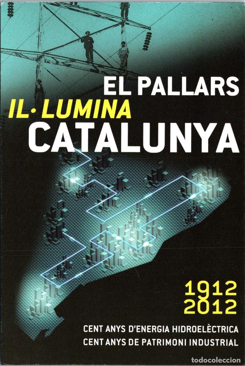 Postales: El Pallars Il&middot;lumina Catalunya -1912/2012 -Cent Anys d'Energia Hidroel&egrave;ctrica- Exposici&oacute; Sala Ciutat