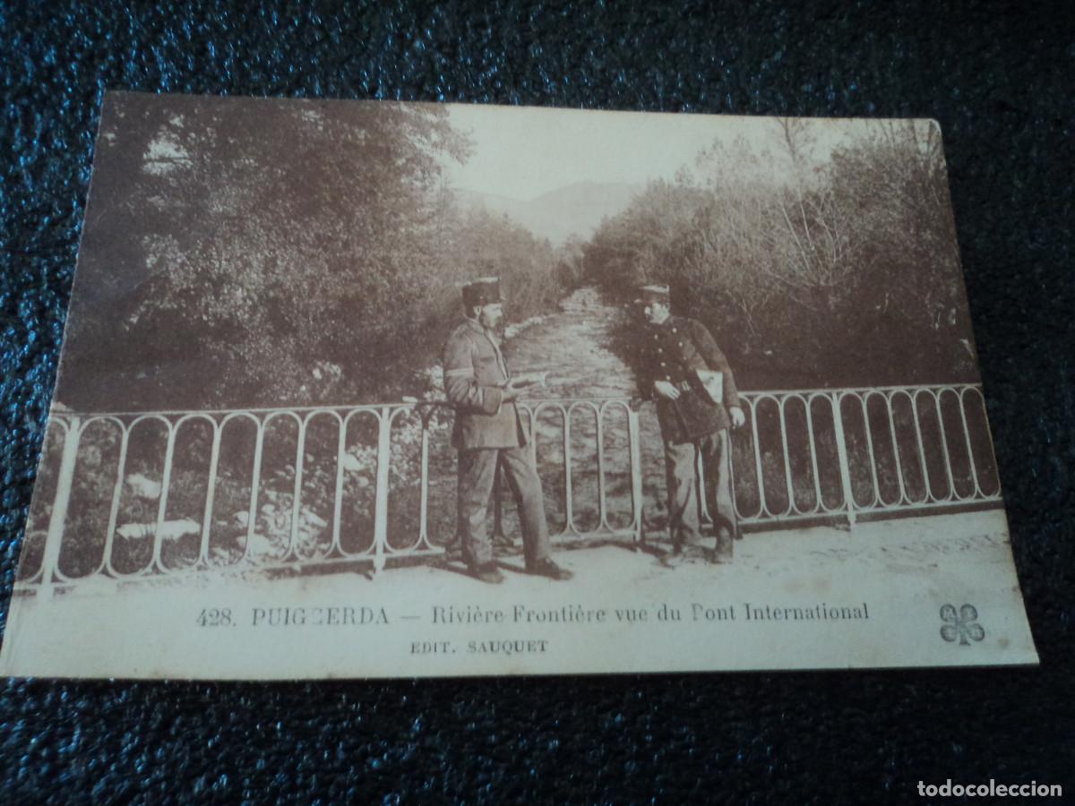 Postales: 428 PUIGCERDA. RIVIERE-FRONTIERE VUE DU PONT INTERNATIONAL ED.SAUQUET