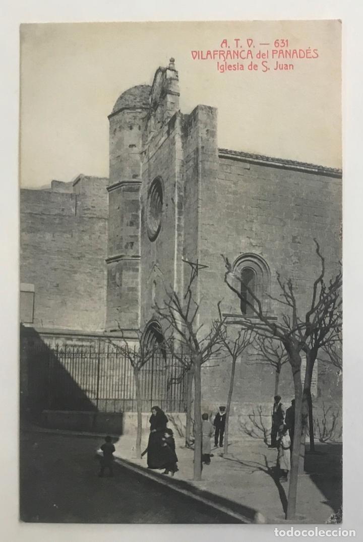 Postkarten: ATV - 631. VILAFRANCA DEL PANAD&Egrave;S. IGLESIA DE S. JUAN. PENEDES.