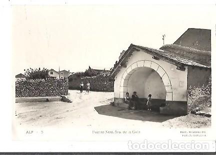 Cartes Postales: ANTIGUA POSTAL 5 ALP FUENTE NTRA SRA DE LA GUIA EDIT BALDELLOU FOT F GUILERA