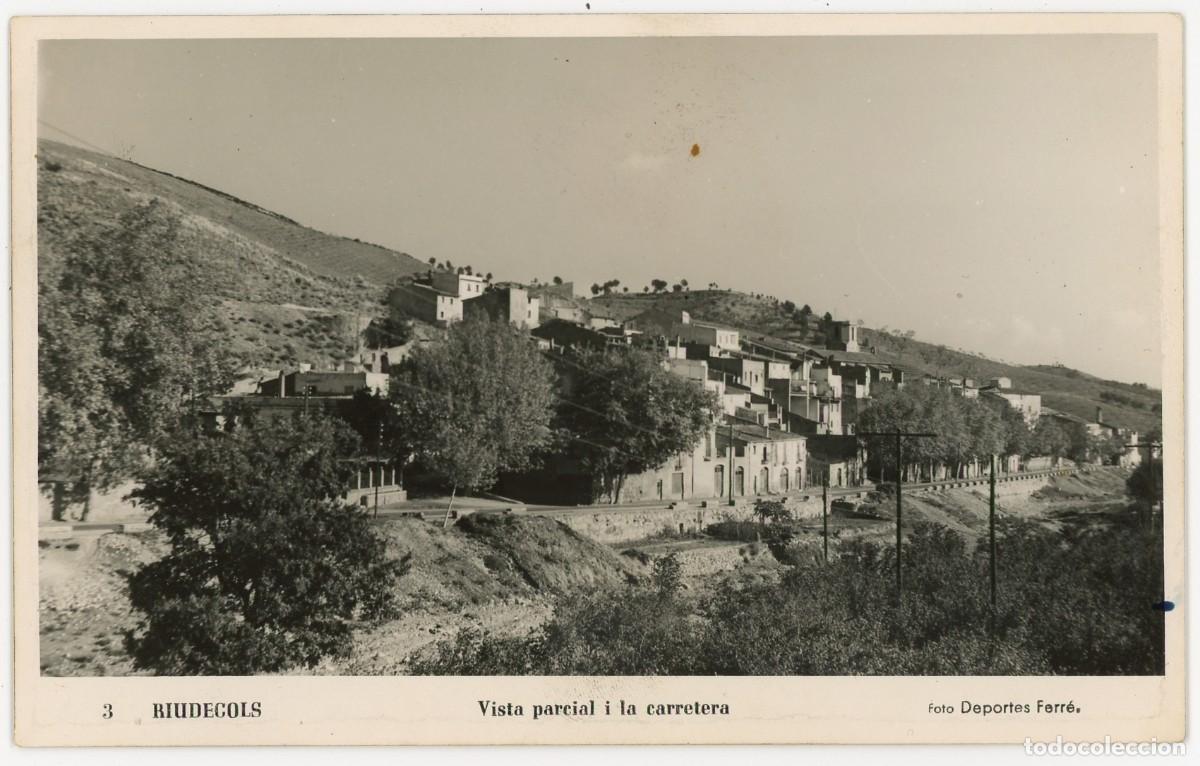 Postcards: a09292 riudecols vista parcial i la carretera ferre n&ordm;3 sc fotografica