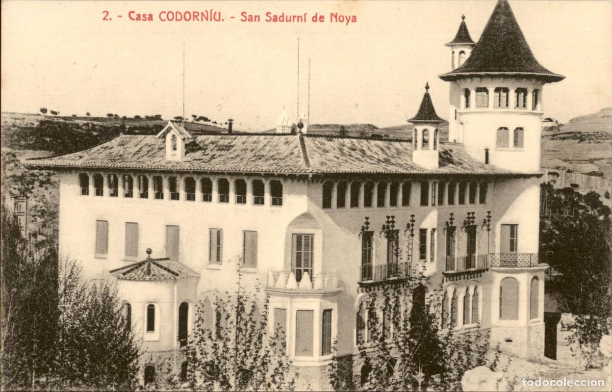 Postales: 2.- Casa Codorniu - San Sadurn&iacute; de Noya - Vista General