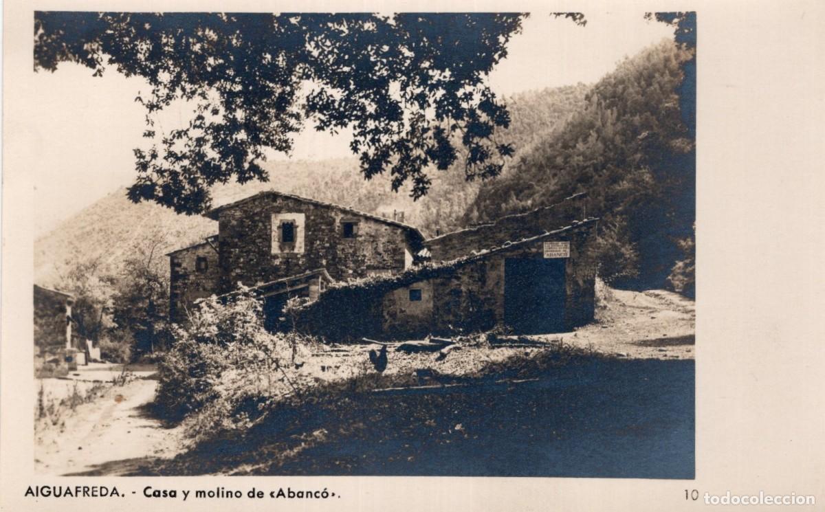 Postales: AIGUAFREDA. CASA Y MOLINO DE ABANC&Oacute; - Foto 1