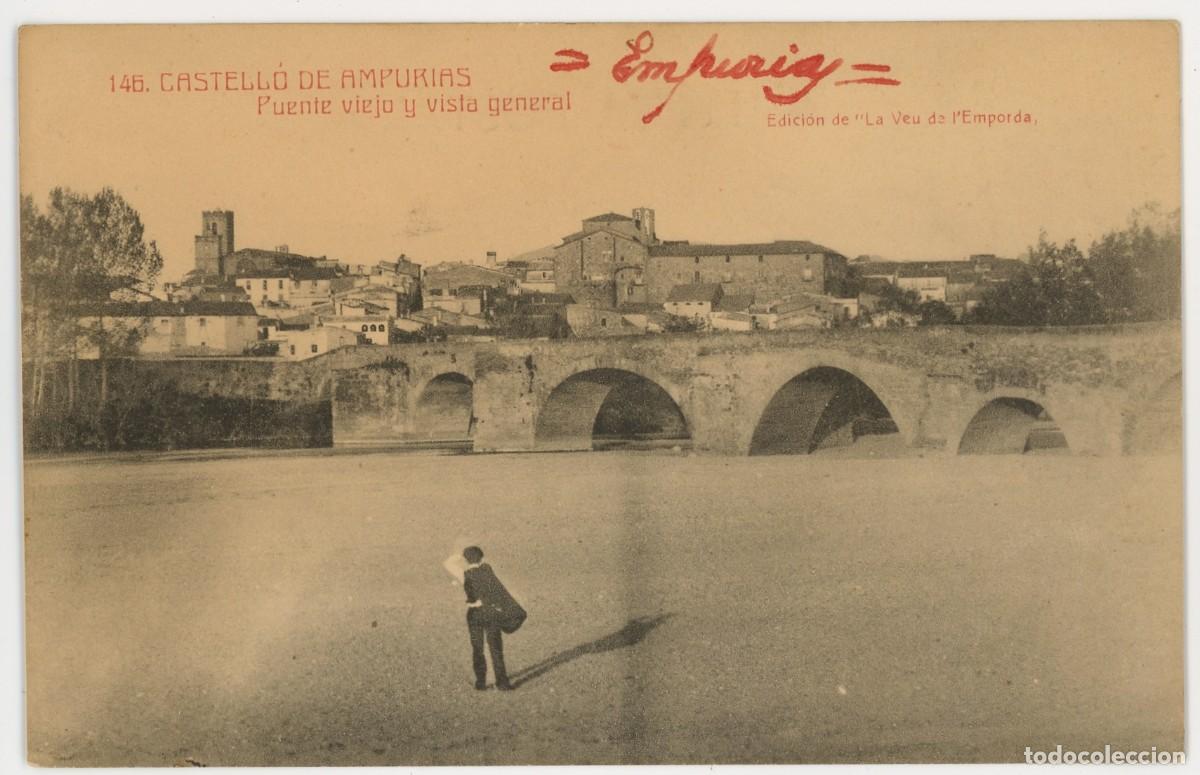Postales: a09577 castello d'empuries puente viejo y vista general la veu de l'emporda n&ordm;146 escrita