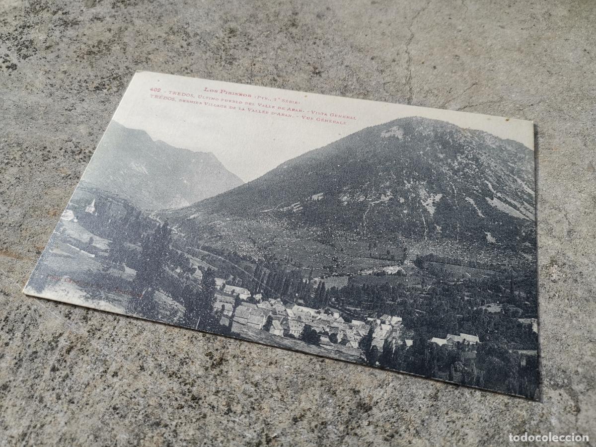 Postales: POSTAL PIRINEOS-VALLE DE ARAN -TREDOS 402 PHOTOTYPIE LABOUCHE FRERES-A&Ntilde;OS 20