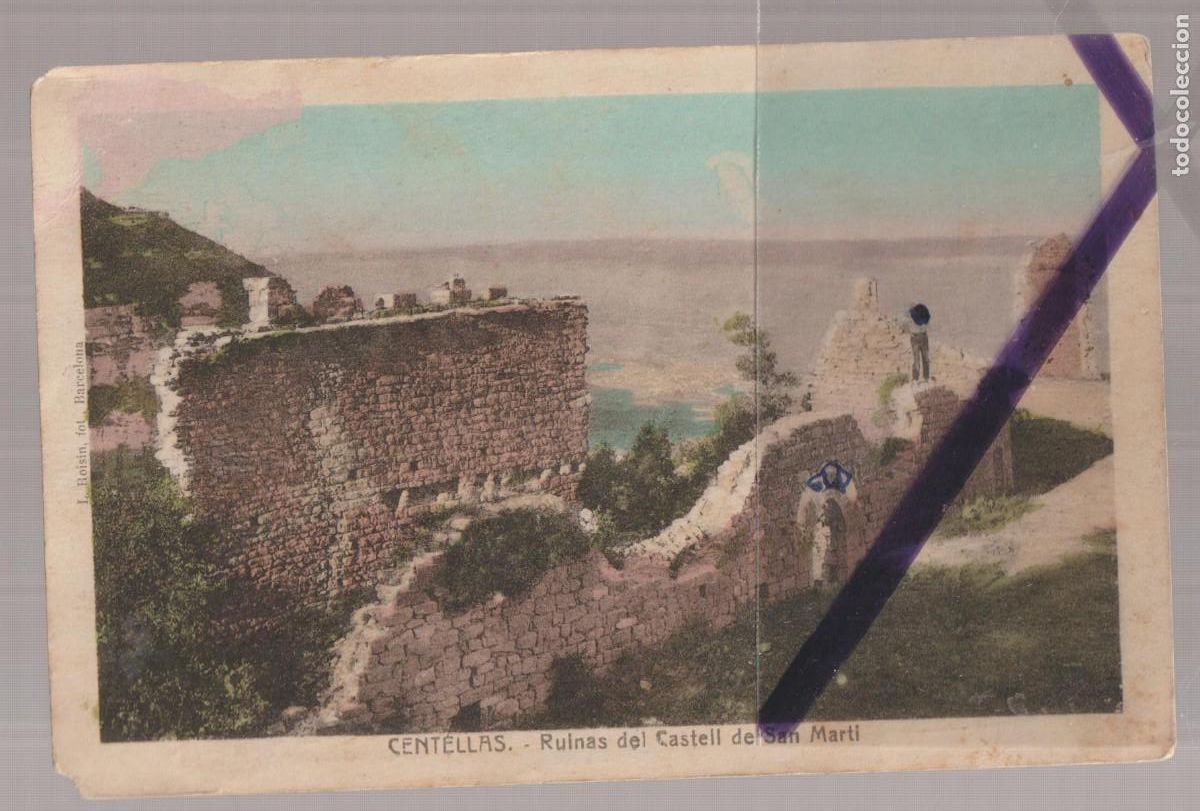 Cartoline: 1928 COLOR ANILINAS Circulada sin sello - CENTELLAS RUINAS DEL CASTELL DE SANT MARTI - ROISIN- R1135