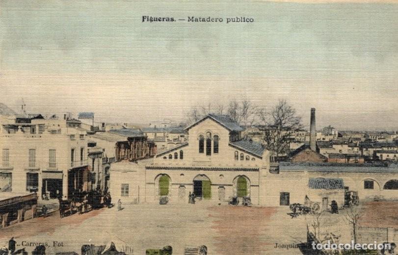 Postales: FIGUERAS. MATADERO P&Uacute;BLICO - Foto 1
