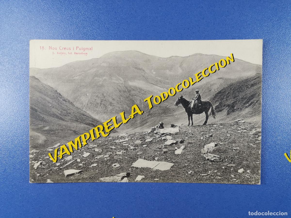 Postales: NOU CREUS i PUIGMAL-NURIA -ROISIN--N&ordm; 18