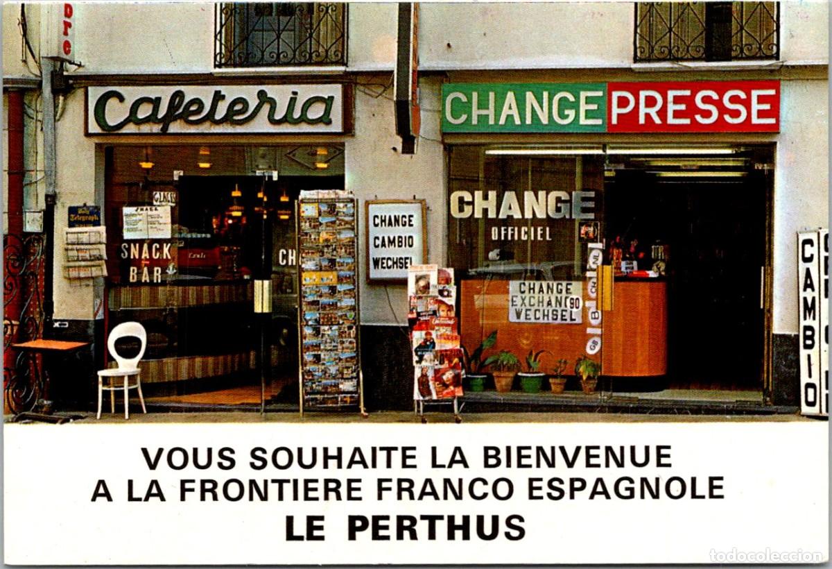 Postales: Le Perthus - Frontera - Oficina de Cambio - Ets. Coll & Fils - Peque&ntilde;a Postal - Tarjeta - 108x74mm