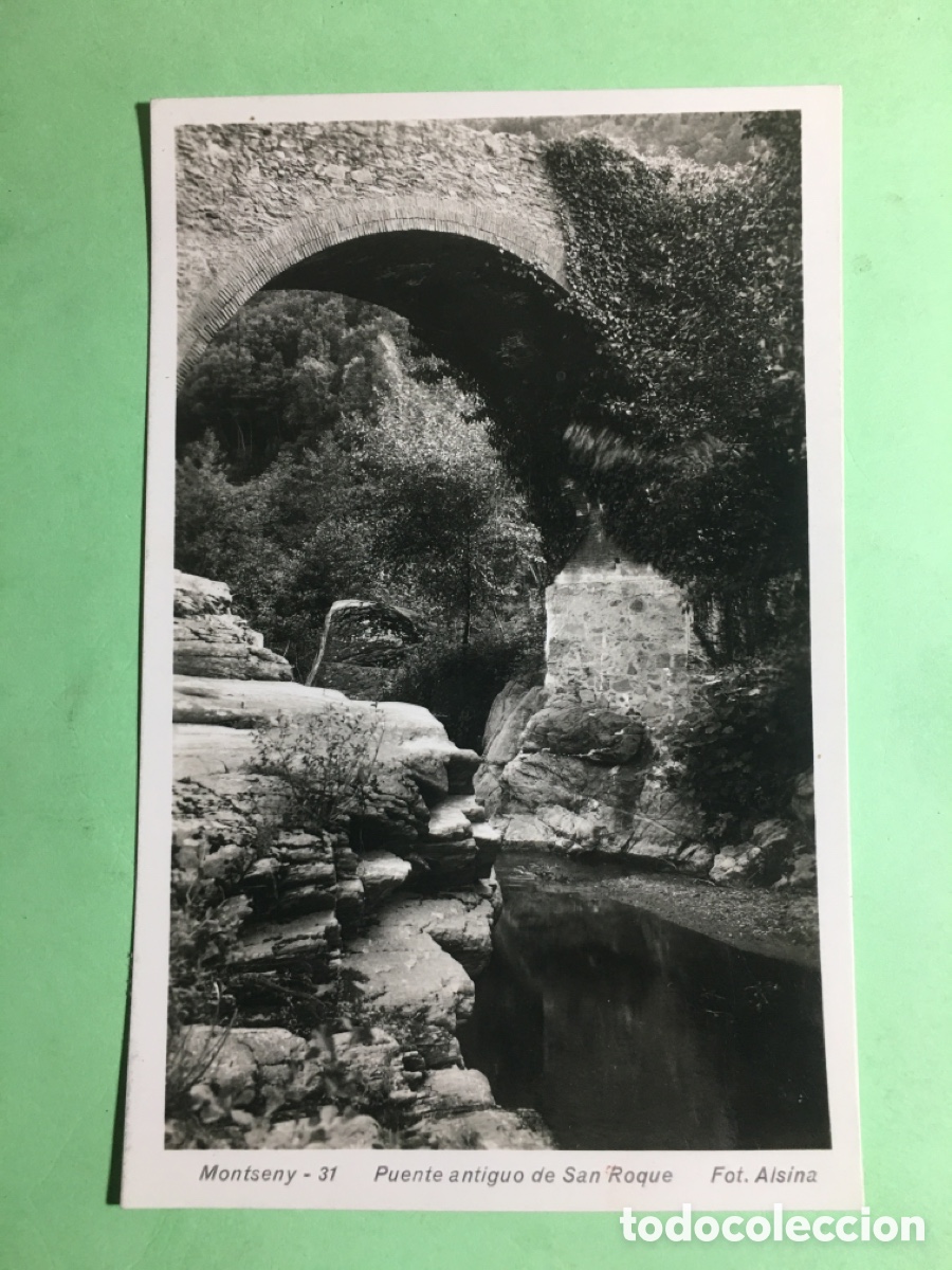 Postales: 1957 B/N CIRCULADA 31 MONTSENY PUENTE ANTIGUO DE SAN ROQUE FOTO ALSINA - R1283