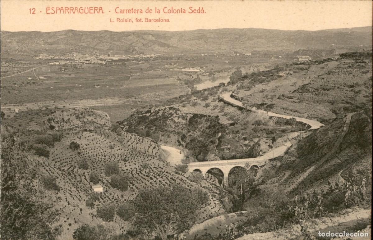 Postales: Original de epoca - Esparraguera Carretera de la colonia Sed&oacute; L. Roisin