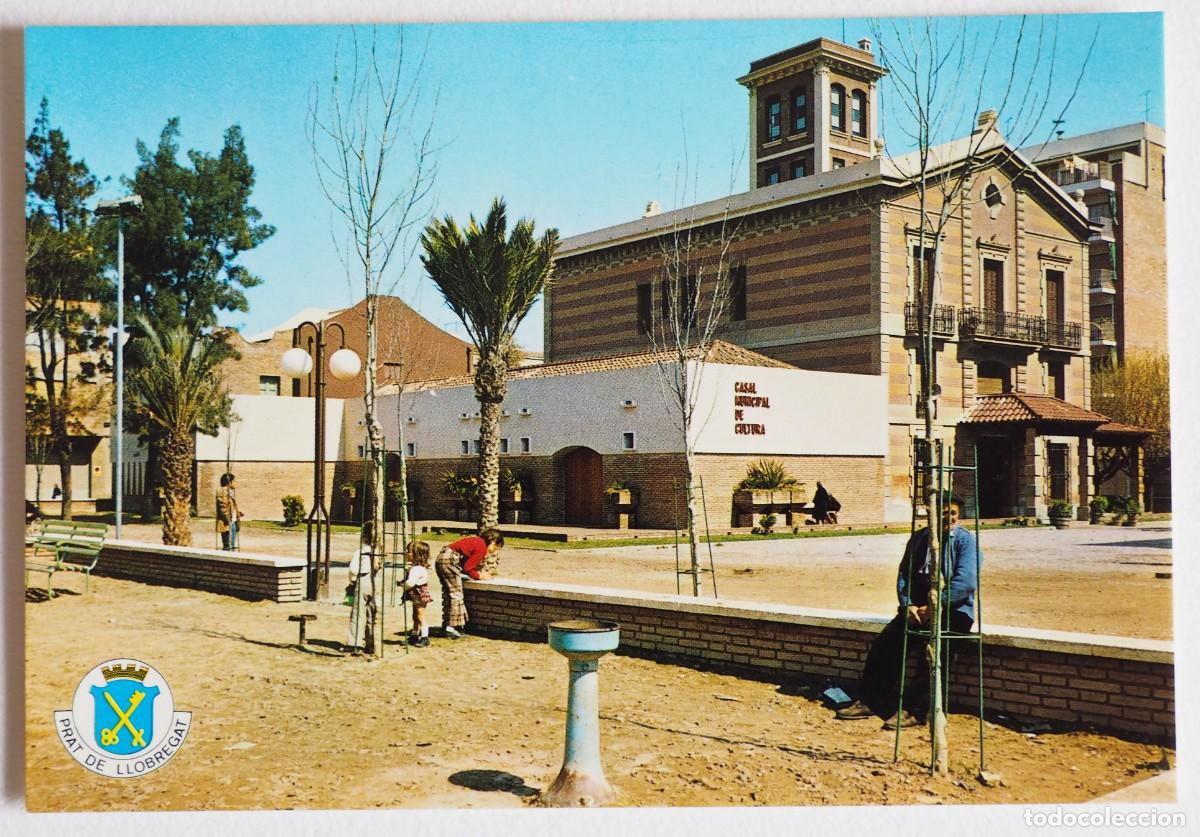 Postcards: POSTAL DE PRAT DE LLOBREGAT (CATALU&Ntilde;A): CASA MUNICIPAL DE CULTURA