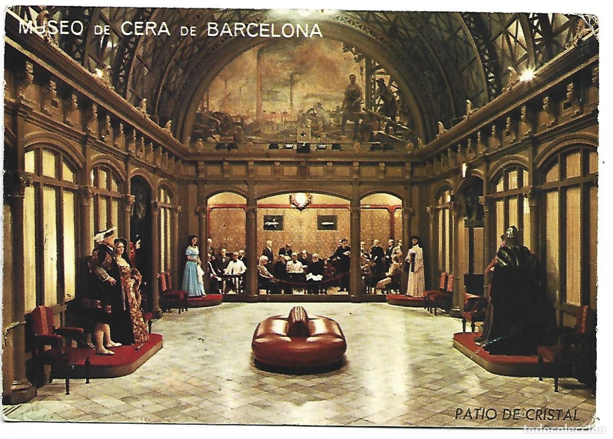 Postales: PATIO DE CRISTAL.- MUSEO DE CERA DE BARCELONA