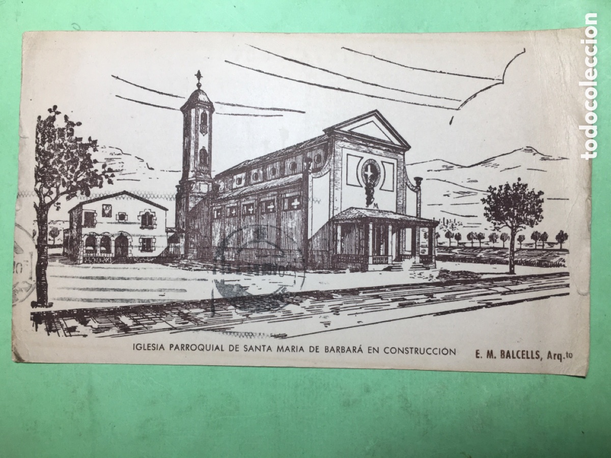 Postales: 1961&iquest;?/8 B/N CIRCULADA IGLESIA EN CONSTRUCCI&Oacute;N DE SANTA MAR&Iacute;A DE B&Aacute;RBARA ARQTO. BALCELLS R1467