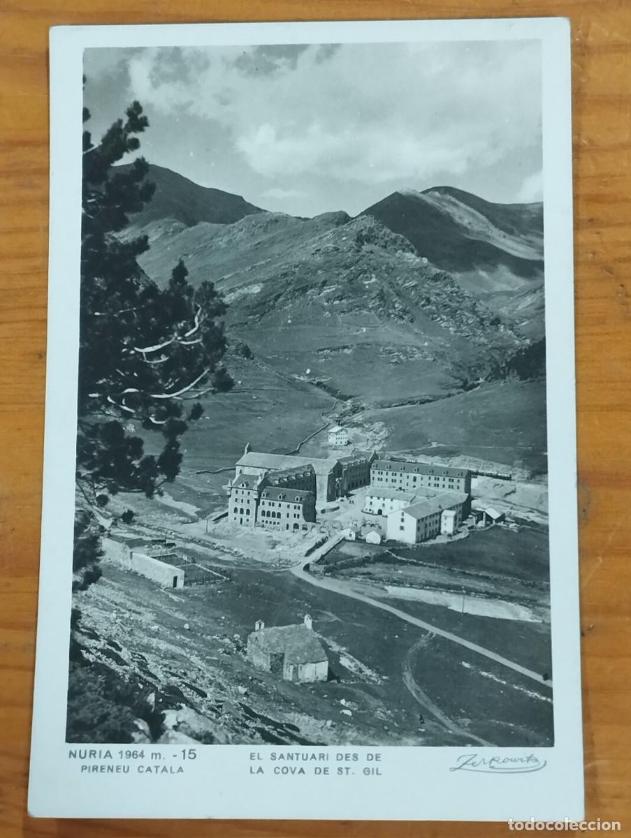Postkarten: POSTAL NURIA - EL SANTUARI DES DE LA COVA VE SANT GIL. FOTOGR&Aacute;FICA.