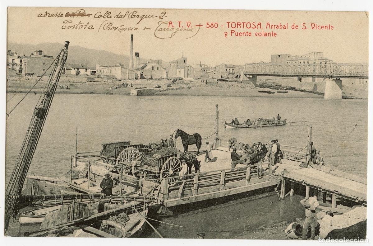 Postais: a11025 Tortosa Arrabal De San Vicente Y Puente Volante Atv N&ordm;580 escrita