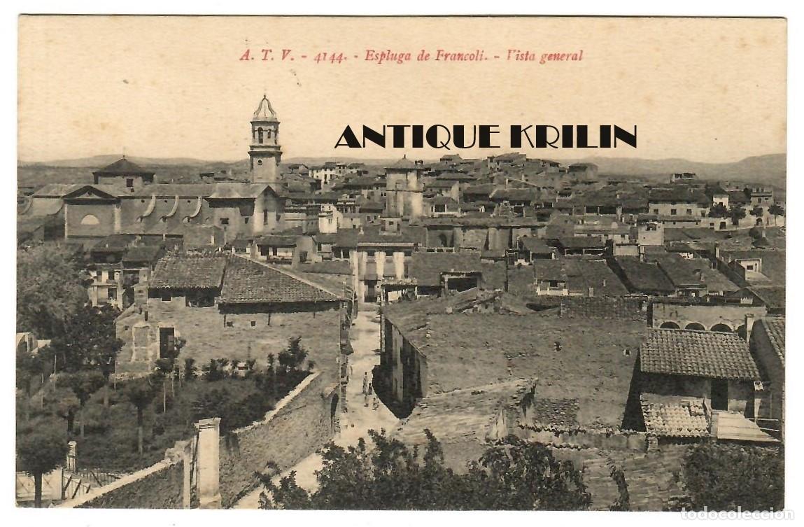 Postales: ESPLUGA DE FRANCOLI N&ordm; 4144 VISTA GENERAL / EDICION A.T.V. / FRANQUEADA