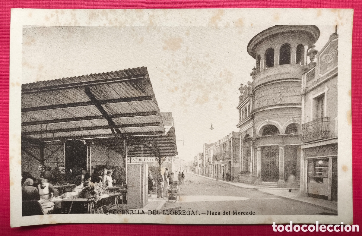 Cartoline: CORNELL&Agrave; DE LLOBREGAT PLA&Ccedil;A DEL MERCAT ANTIGUA POSTAL C. 1920